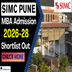 SIMC Pune MBA Admission 2026–28 Shortlist Released; Check GE–PI Schedule Here